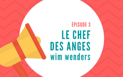 Les coulisses • Épisode 3 : Le chef des Anges, Wim Wenders